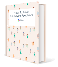 How to Give Employee Feedback. The Complete Guide by Steer