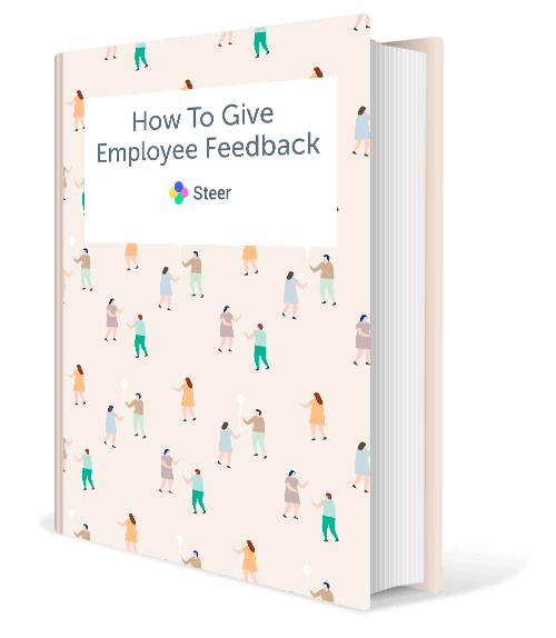 The complete guide on how to give employee feedback - by Steer